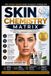 SKIN CHEMISTRY MATRIX: The Complete Skincare Manual That Decodes Your Skin, Ingredients & Treatments
