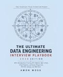 The Libri GmbH The Complete Tech Interview-The Ultimate Data Engineering Interview Playbook 2026