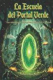 La Independently Published La Escuela del Portal Verde Paperback