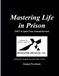 Mastering Life in Prison: DIET & Quiet Time Journal Revised