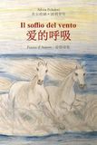Il soffio del vento. Ediz. italiana e cinese