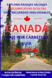 Guía Canada Road Trip Guide 2026: Canada Road Trip: Scenic Routes, National Parks, and Local Secrets