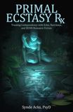 Primal Ecstasy: Parts 1 and 2