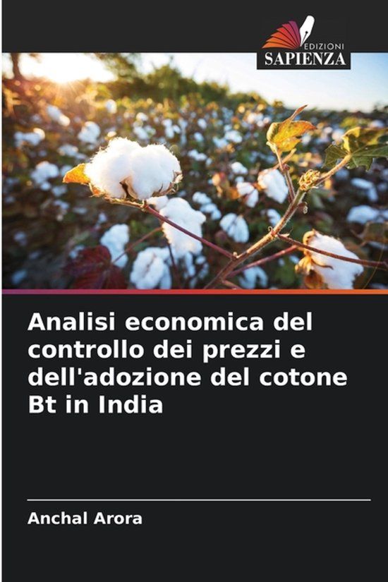 Analisi Edizioni Sapienza Analisi economica del controllo dei prezzi e dell'adozione del cotone Bt in India