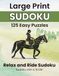 Relax and Ride Sudoku : Sudoku avec un sourire - 125 puzzles faciles en gros caractères avec des citations sur le thème des chevaux pour les personnes qui aiment les chevaux