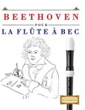 Beethoven Libri GmbH Beethoven pour la Flûte à bec