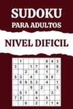 Sudoku Nivel Dificil para Adultos: 200 Sudokus con Soluciones