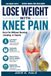 LOSE Libri GmbH Lose Weight with Knee Pain: Burn Fat Without Running, Jumping, or Squats - Paperback