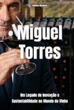 Miguel Torres Vinhos pelo Mundo