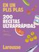 200 Larousse 200 recetas ultrarrápidas Paperback