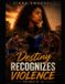 Destiny Libri GmbH The Destiny Difficult Discussions- Destiny Recognizes Violence
