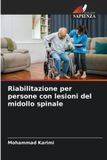 Riabilitazione OmniScriptum SRL Riabilitazione per persone con lesioni del midollo spinale