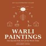 WARLI PAINTINGS The Sacred Folk Art of the Warli Tribe Paperback