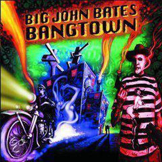 Bangtown - Big John Bates - 05 juni 2009 - LP