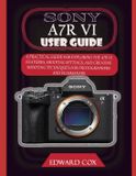 Sony A7r VI User Guide