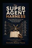 The Super Agent Harness: Harness Engineering, AI Layers, and Human-Guided Intelligence from First Principles