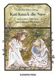 Kati-knack-die-Nuss: und andere Märchen von schlauen Mädchen