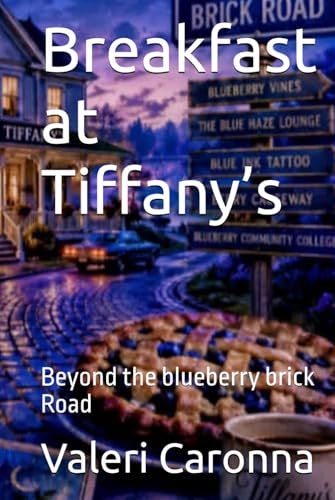 Breakfast at Tiffany’s: Beyond the blueberry brick Road
