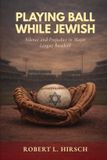 Playing Libri GmbH Playing Ball While Jewish: Silence and Prejudice in Major League Baseball
