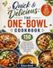 Quick & Delicious: The One-Bowl Cookbook