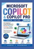 Microsoft Copilot & Copilot Pro User Guide 2026
