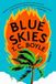 Blue Skies: A Novel