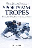 The Grand Codex of Sports MM Tropes: Teams, Rivalries, Locker Rooms, and Love