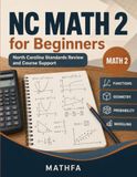 NC Math 2 for Beginners: North Carolina Standards Review and Course Support