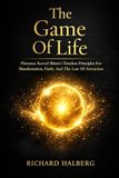 The Florence Scovel Shinn The Game Of Life: Florence Scovel Shinn’s Timeless Principles For Manifestation, Faith, And The Law Of Attraction