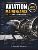 ILLUSTRATED AVIATION MAINTENANCE TECHNICIAN MANUAL