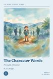 The Word Stories Series - Book 2: The Character Words: 11+ Vocabulary Through Stories for CEM & GL | Ages 9–11 | Reading Comprehension & Vocabulary Practice
