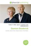 Damien Broderick: Paperback, 80 pages, by Frederic P. Miller and Agnes F. Vandome