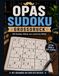 OPAS SUDOKU GROSSDRUCK: 100 Sudoku-Rätsel von Leicht bis Mittel | Eine Aufgabe pro Seite | Mit Lösungen am Ende