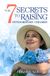 The 7 Secrets to Raising Extraordinary Children