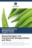 Auswirkungen von chemischen Düngemitteln auf Okra: Einfluss verschiedener Dosierungen von NPK-Düngemitteln auf das Wachstum und den Samenertrag von Okra Abelmoschus esculentus L. Moench