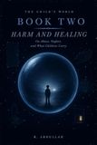 The Child's World: How Harm and Healing in Childhood Shape the Human Mind: 2