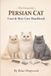 The Persian Cat The Essential Persian Cat Coat & Skin Care Handbook