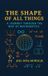 The Libri GmbH The Shape of All Things Hardcover