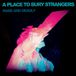Rare A Place To Bury Strangers - Rare and Deadly