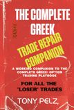 THE COMPLETE GREEK: TRADE REPAIR COMPANION: A Working Companion to THE COMPLETE GREEK: OPTION TRADING PLAYBOOK