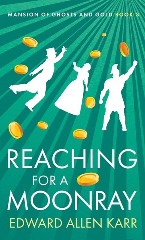 Reaching Lakeside Letters, LLC Mansion of Ghosts and Gold- Reaching for a Moonray