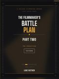 The Filmmaker's Battle Plan / Part Two: Pre-Production / 2023