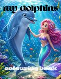 My dolphins: Colouring book