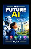 THE FUTURE AI 9798177569000