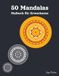 50 Mandalas Malbuch für Erwachsene: Klassische symmetrische Formen - Ein künstlerisches Ausmalbuch für Erwachsene - Zur Entspannung und inneren Ruhe