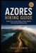 Azores Independently Published Azores Hiking Guide: Island Trails, Levada Walks, Volcano Routes, Trip Planning & Walking Tips Paperback