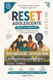 RESET Adolescente: Guía práctica para adolescentes con actividades de autoestima, ansiedad y educación emocional: Manual basado en psicología y neurociencia