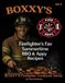 Boxxy's Firefighter Fav Summertime BBQ & Appy Recipes: Vol 3