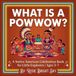 What Rosie Bright Sky What Is A Powwow? Paperback