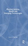 Routledge Activité physique, santé et technologies émergentes Relié